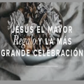 Jesús, el regalo más grande