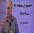 RCF 040525 -  Communion Service - Dave Food - We believe it matters